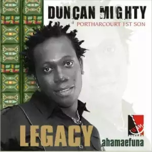 Duncan Mighty - Portharcourt 1st Son